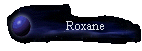 Roxane